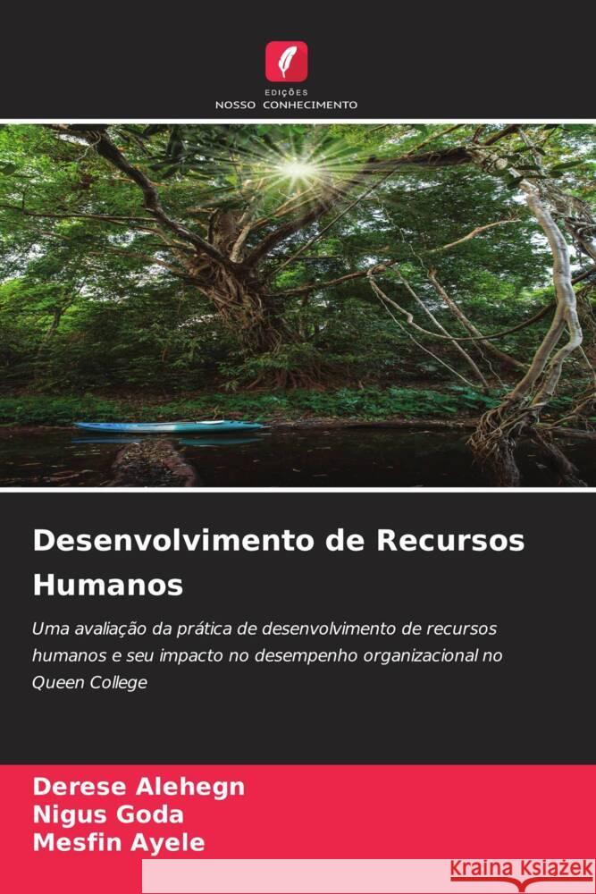 Desenvolvimento de Recursos Humanos Alehegn, Derese, Goda, Nigus, Ayele, Mesfin 9786206446699