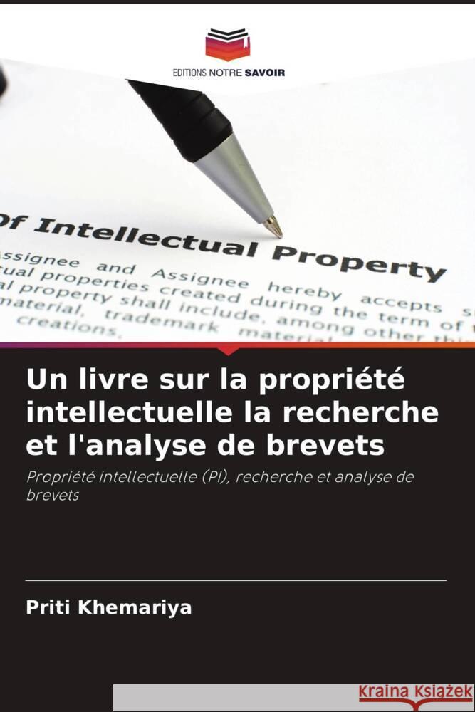 Un livre sur la propriété intellectuelle la recherche et l'analyse de brevets Khemariya, Priti 9786206447641