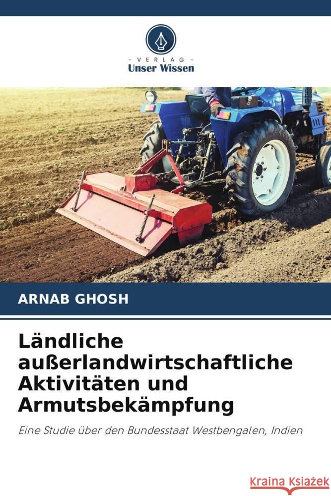 Ländliche außerlandwirtschaftliche Aktivitäten und Armutsbekämpfung Ghosh, Arnab 9786206447689