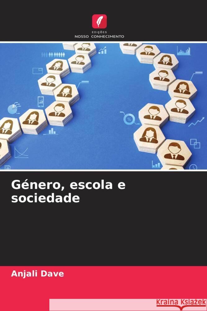 Género, escola e sociedade Dave, Anjali 9786206447863