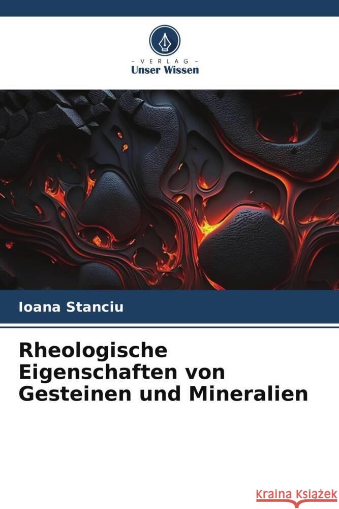 Rheologische Eigenschaften von Gesteinen und Mineralien Stanciu, Ioana 9786206449478