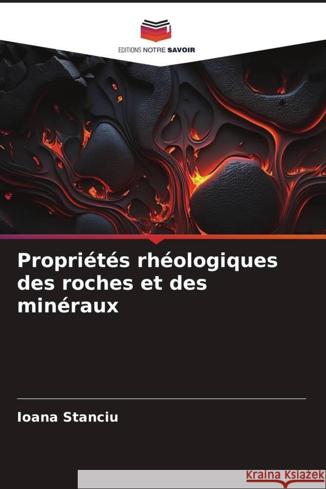 Propriétés rhéologiques des roches et des minéraux Stanciu, Ioana 9786206449492