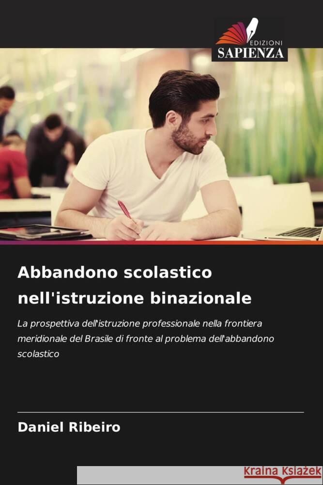 Abbandono scolastico nell'istruzione binazionale Ribeiro, Daniel 9786206449881