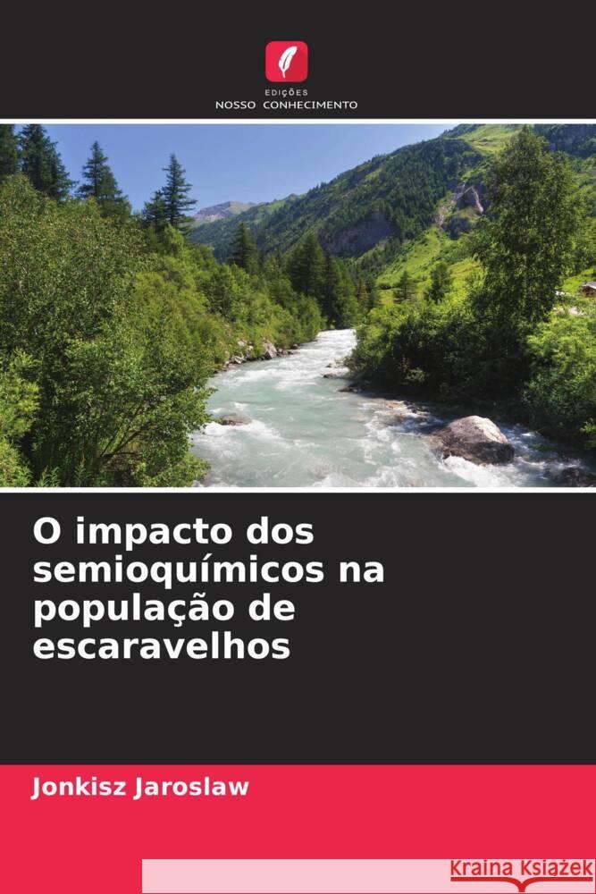 O impacto dos semioquímicos na população de escaravelhos Jaroslaw, Jonkisz 9786206450214