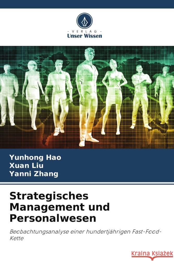 Strategisches Management und Personalwesen Hao, Yunhong, Liu, Xuan, Zhang, Yanni 9786206450320 Verlag Unser Wissen