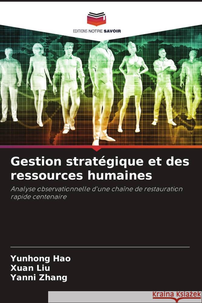 Gestion stratégique et des ressources humaines Hao, Yunhong, Liu, Xuan, Zhang, Yanni 9786206450344 Editions Notre Savoir