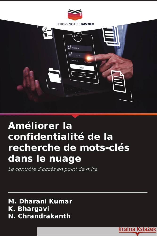 Améliorer la confidentialité de la recherche de mots-clés dans le nuage Kumar, M. Dharani, Bhargavi, K., Chrandrakanth, N. 9786206450641