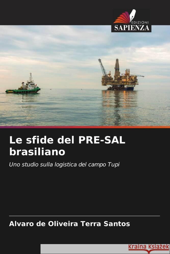 Le sfide del PRE-SAL brasiliano de Oliveira Terra Santos, Alvaro 9786206450979