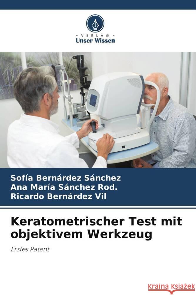 Keratometrischer Test mit objektivem Werkzeug Bernárdez Sánchez, Sofía, Sánchez Rod., Ana María, Bernárdez Vil, Ricardo 9786206451556