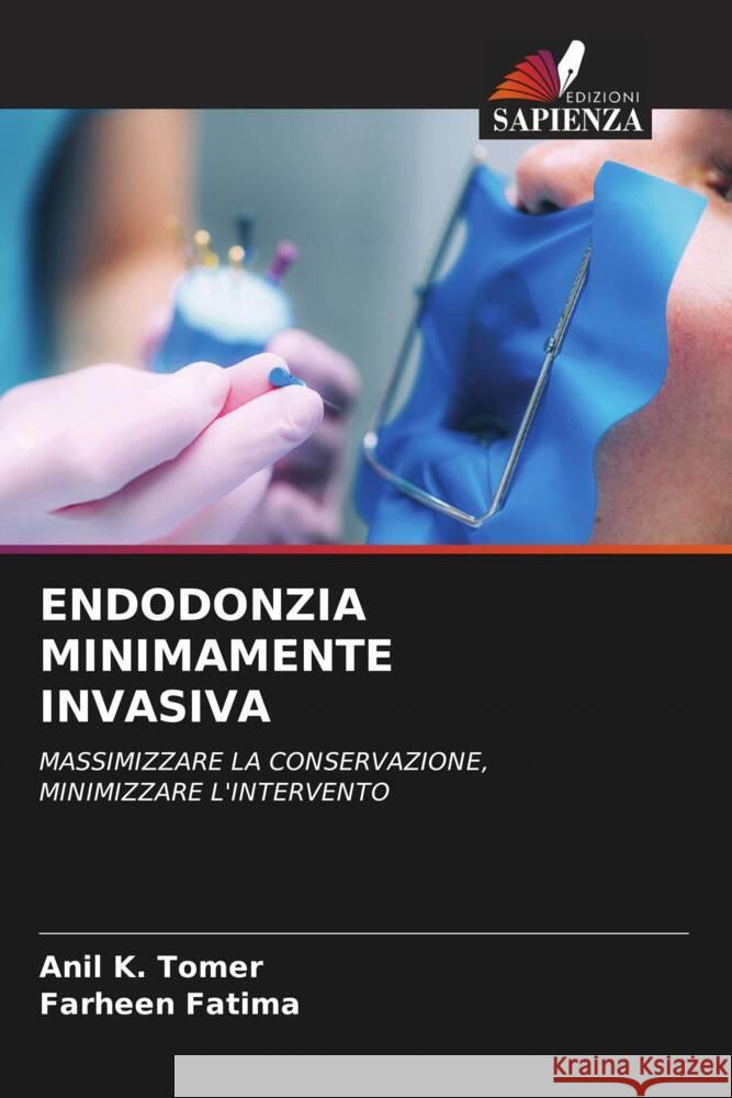 ENDODONZIA MINIMAMENTE INVASIVA Tomer, Anil K., Fatima, Farheen 9786206452058