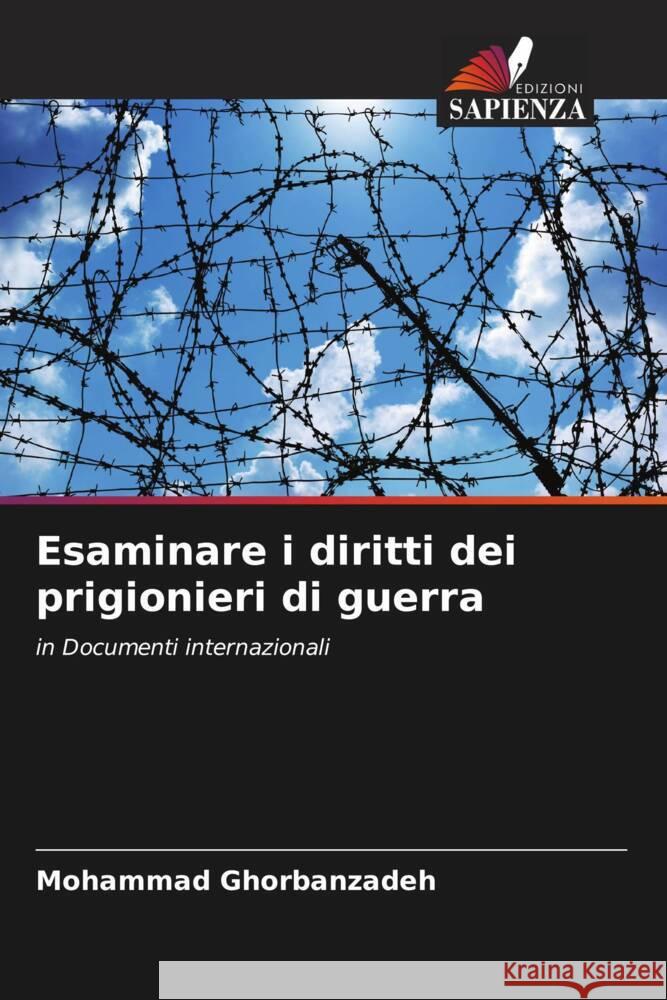 Esaminare i diritti dei prigionieri di guerra Ghorbanzadeh, Mohammad 9786206452454