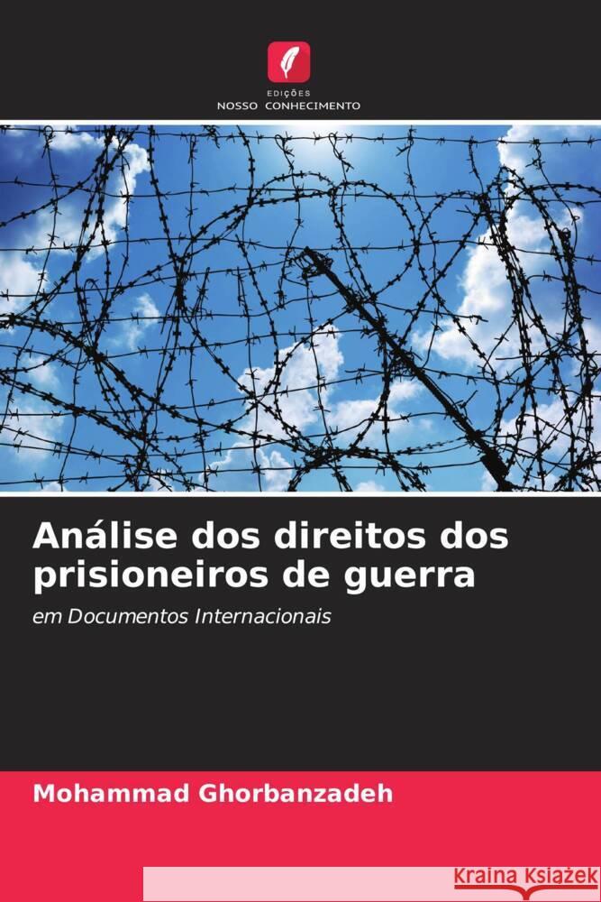 Análise dos direitos dos prisioneiros de guerra Ghorbanzadeh, Mohammad 9786206452461