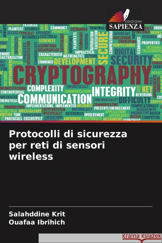 Protocolli di sicurezza per reti di sensori wireless Krit, Salahddine, Ibrihich, Ouafaa 9786206454540 Edizioni Sapienza