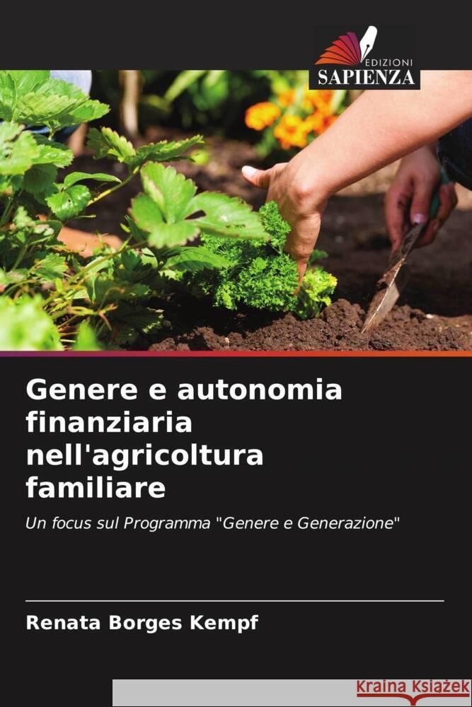 Genere e autonomia finanziaria nell'agricoltura familiare Borges Kempf, Renata 9786206455318