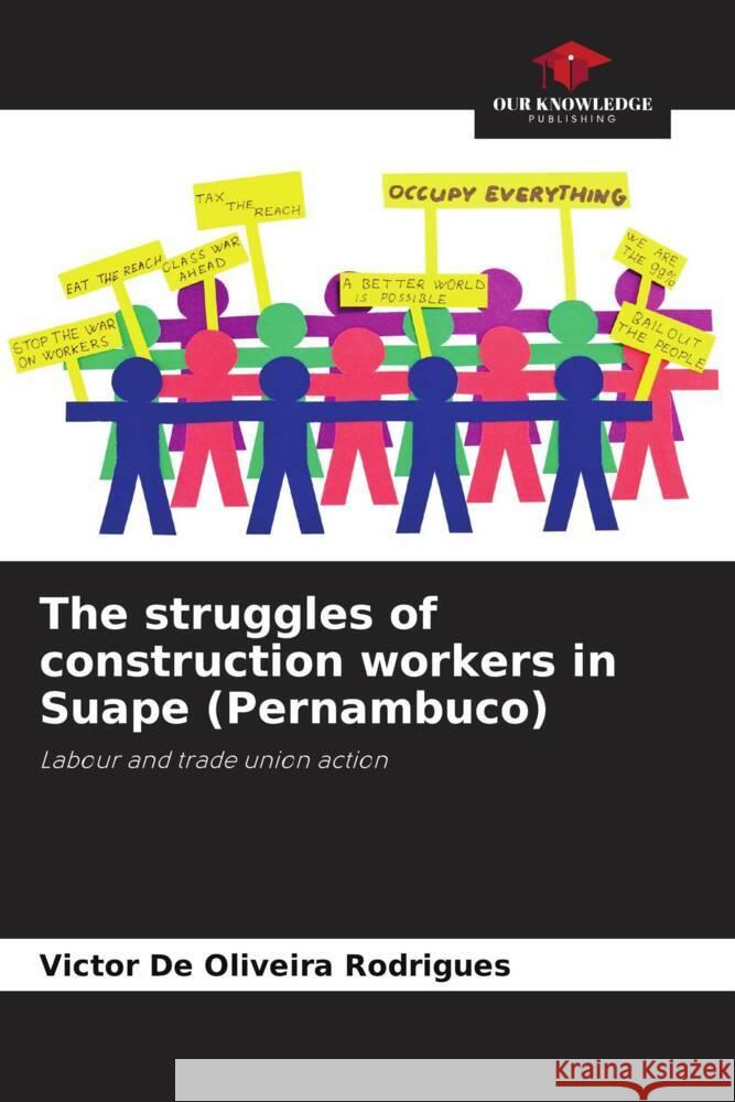 The struggles of construction workers in Suape (Pernambuco) De Oliveira Rodrigues, Victor 9786206455479