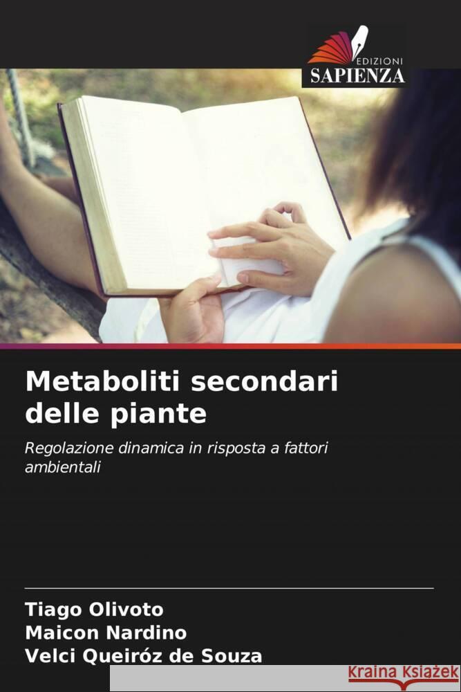 Metaboliti secondari delle piante Olivoto, Tiago, Nardino, Maicon, Queiróz de Souza, Velci 9786206455615