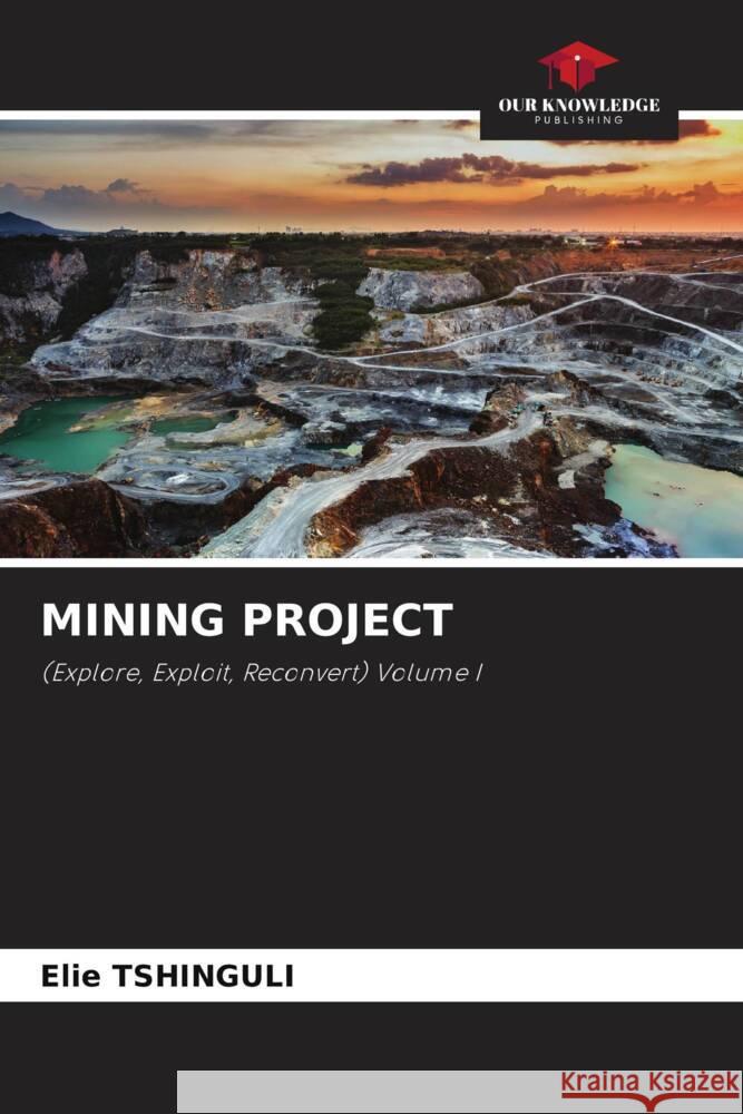 MINING PROJECT Tshinguli, Élie 9786206456551