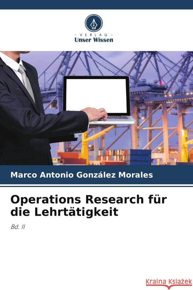 Operations Research für die Lehrtätigkeit González Morales, Marco Antonio 9786206456605