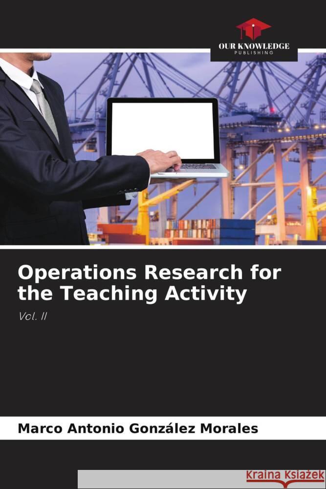 Operations Research for the Teaching Activity González Morales, Marco Antonio 9786206456612