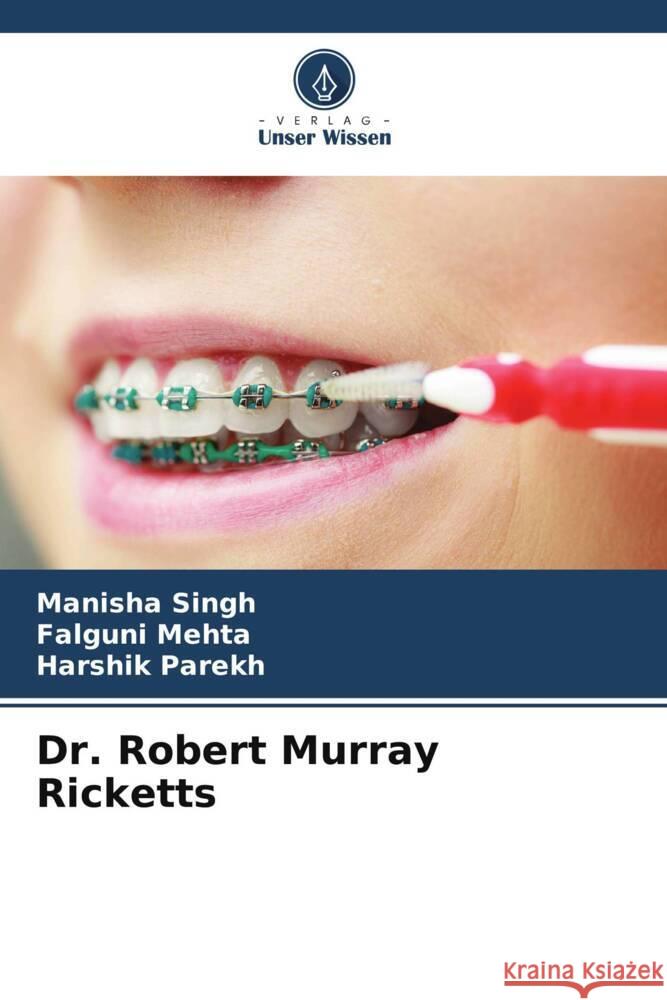 Dr. Robert Murray Ricketts Singh, Manisha, Mehta, Falguni, Parekh, Harshik 9786206456674 Verlag Unser Wissen