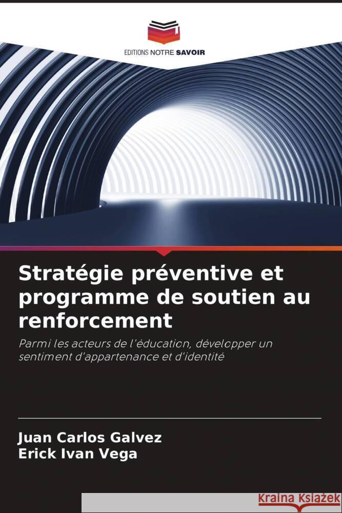 Stratégie préventive et programme de soutien au renforcement Gálvez, Juan Carlos, Vega, Erick Iván 9786206456742