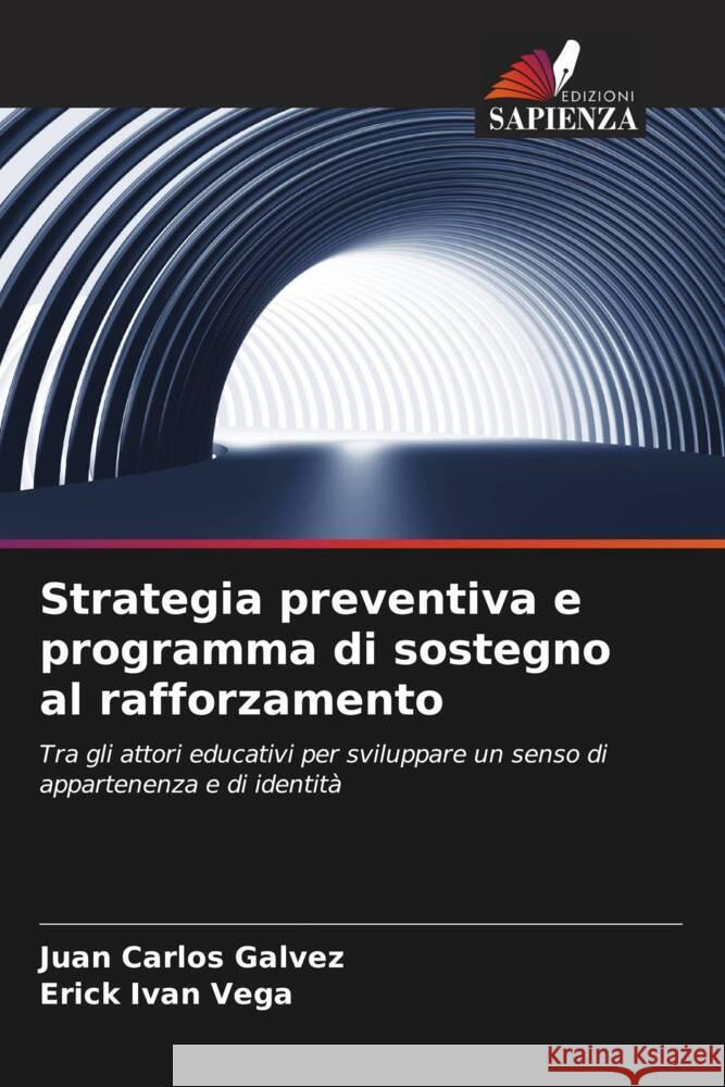 Strategia preventiva e programma di sostegno al rafforzamento Gálvez, Juan Carlos, Vega, Erick Iván 9786206456759