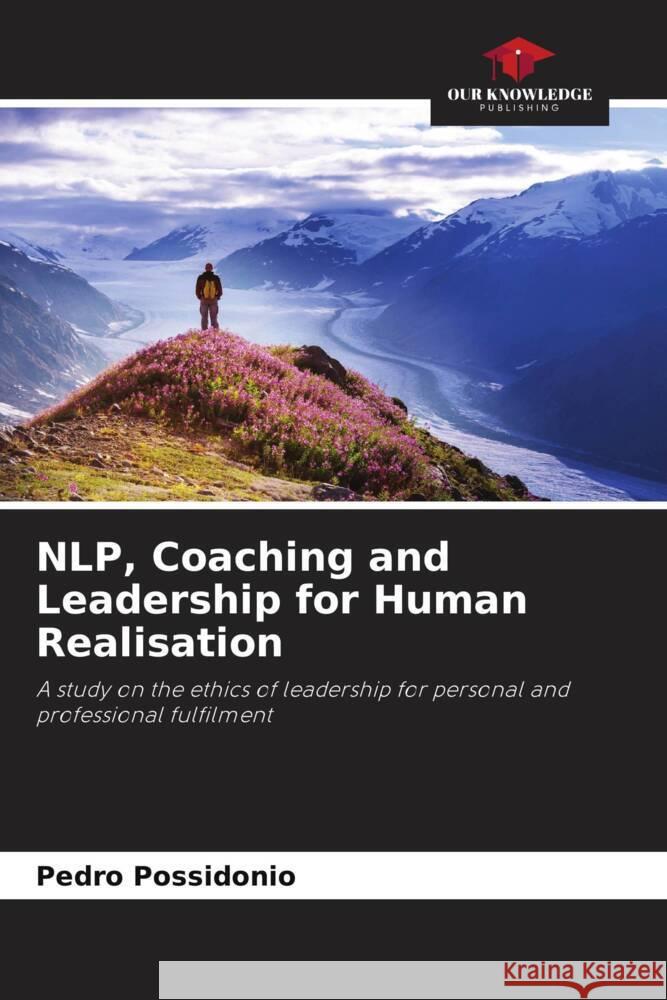 NLP, Coaching and Leadership for Human Realisation Possidonio, Pedro 9786206457510