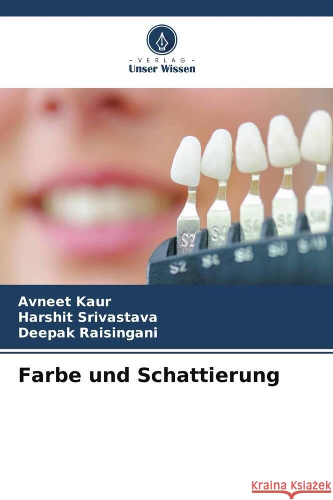 Farbe und Schattierung Kaur, Avneet, Srivastava, Harshit, Raisingani, Deepak 9786206457879