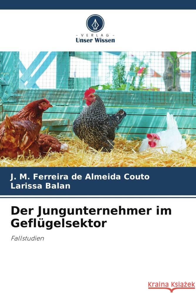 Der Jungunternehmer im Geflügelsektor Couto, J. M. Ferreira de Almeida, Balan, Larissa 9786206458296