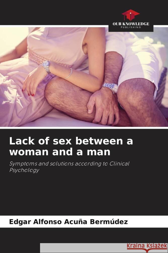 Lack of sex between a woman and a man Acuña Bermúdez, Edgar Alfonso 9786206458982