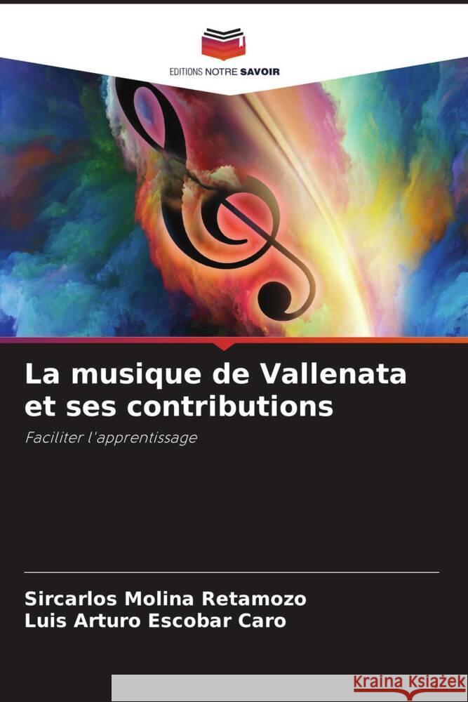 La musique de Vallenata et ses contributions Molina Retamozo, Sircarlos, Escobar Caro, Luis Arturo 9786206459804