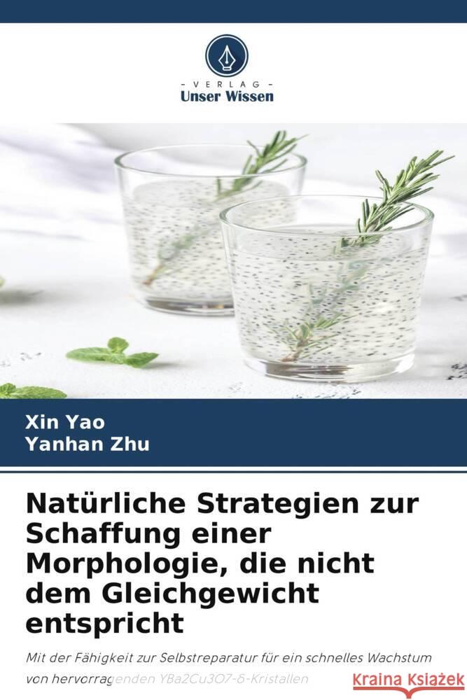 Natürliche Strategien zur Schaffung einer Morphologie, die nicht dem Gleichgewicht entspricht Yao, Xin, Zhu, Yanhan 9786206460275 Verlag Unser Wissen