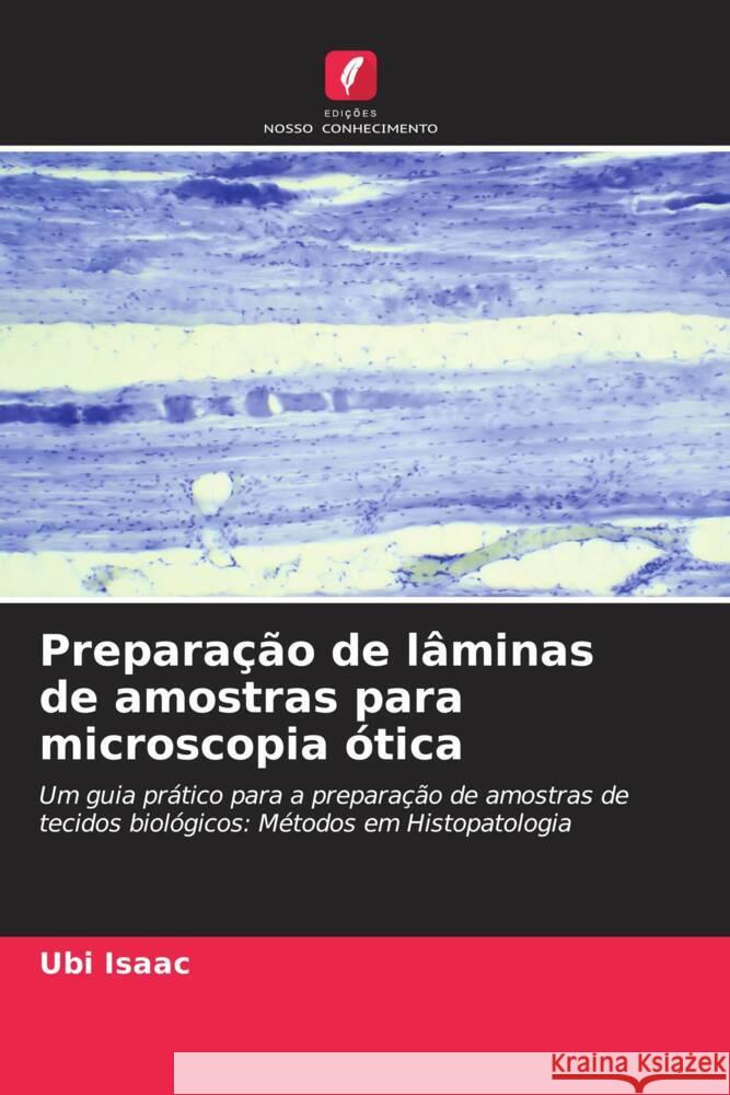 Preparação de lâminas de amostras para microscopia ótica Isaac, Ubi 9786206460534