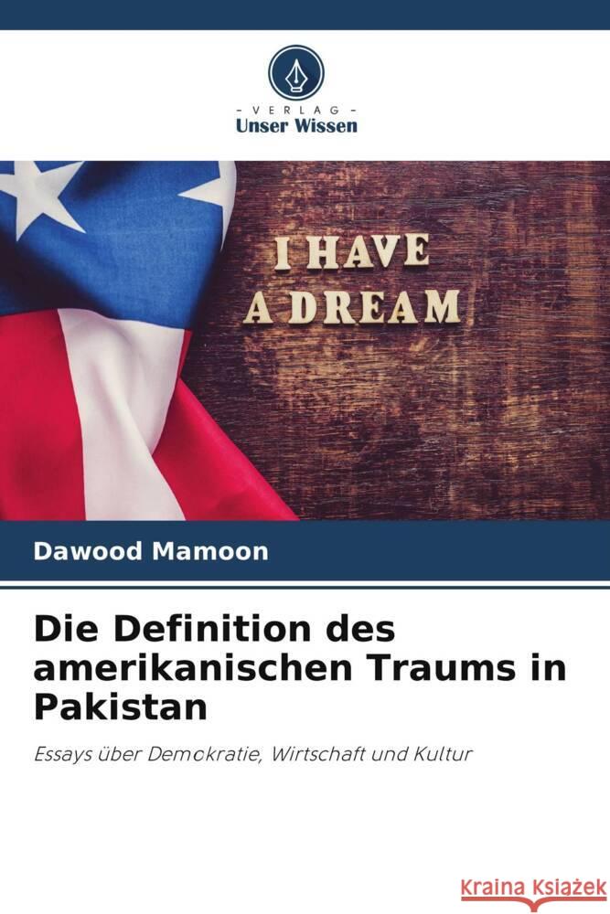 Die Definition des amerikanischen Traums in Pakistan Mamoon, Dawood 9786206461111