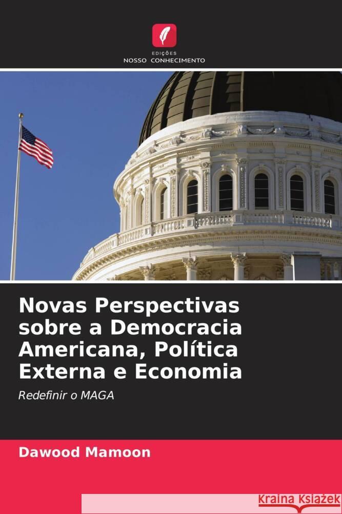 Novas Perspectivas sobre a Democracia Americana, Política Externa e Economia Mamoon, Dawood 9786206461210