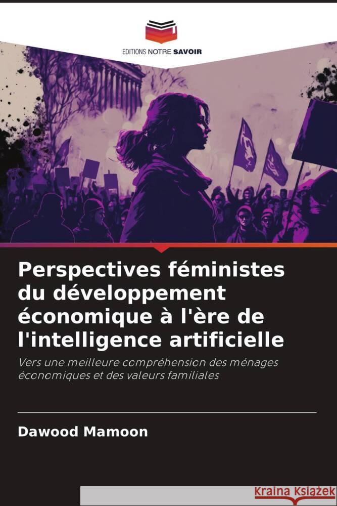 Perspectives féministes du développement économique à l'ère de l'intelligence artificielle Mamoon, Dawood 9786206461371