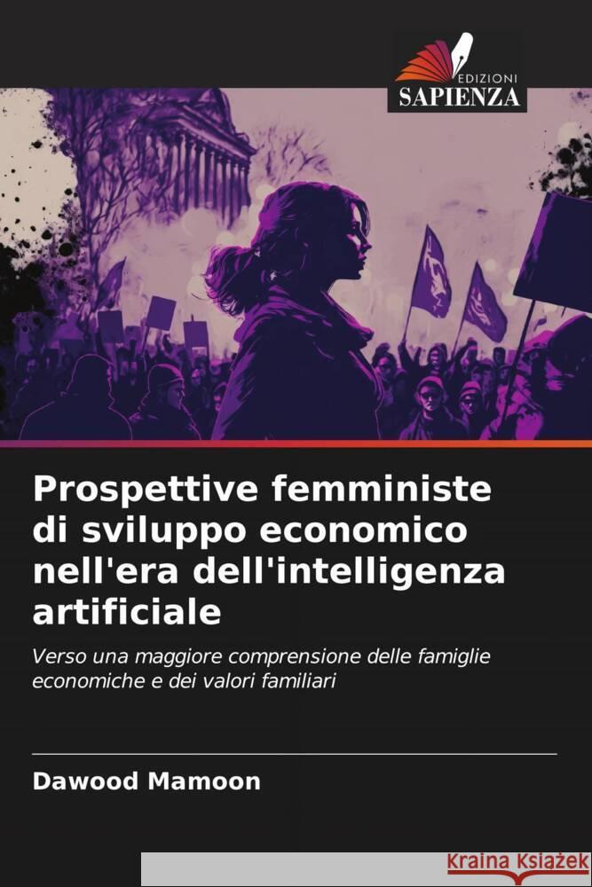 Prospettive femministe di sviluppo economico nell'era dell'intelligenza artificiale Mamoon, Dawood 9786206461388