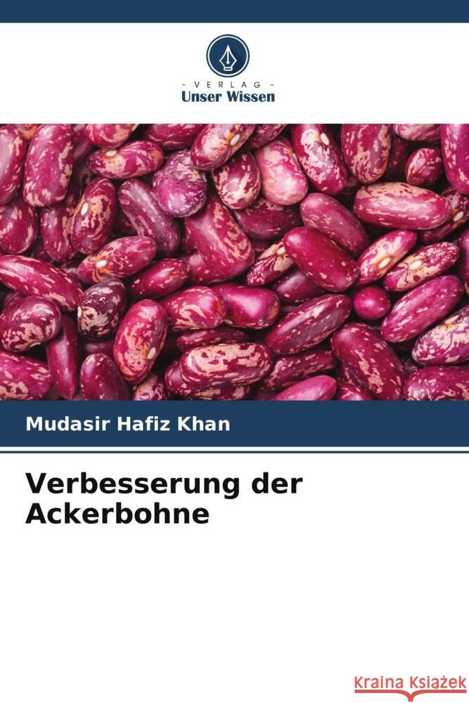 Verbesserung der Ackerbohne Khan, Mudasir Hafiz 9786206461715