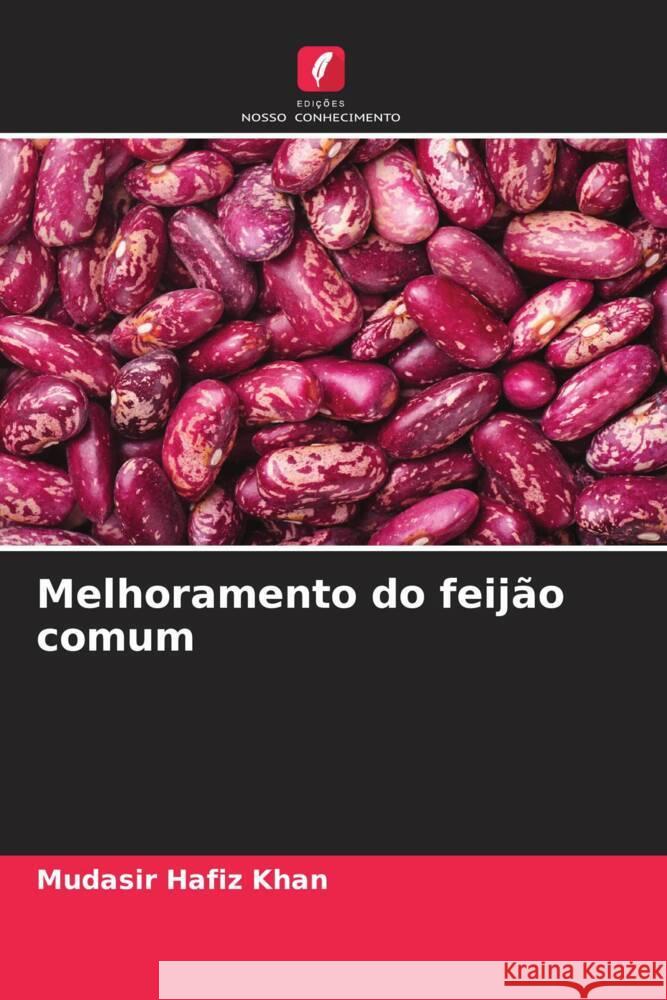 Melhoramento do feijão comum Khan, Mudasir Hafiz 9786206461753