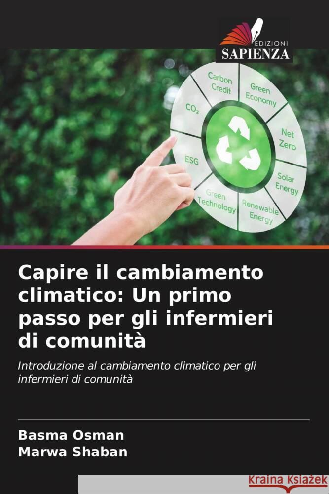 Capire il cambiamento climatico: Un primo passo per gli infermieri di comunità Osman, Basma, Shaban, Marwa 9786206461920