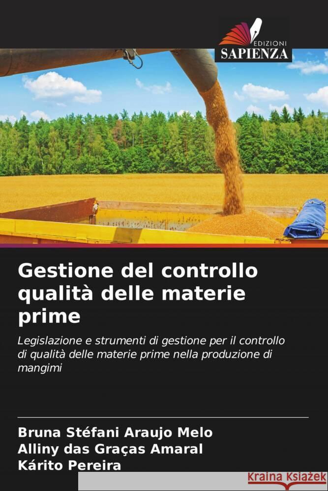 Gestione del controllo qualità delle materie prime Araujo Melo, Bruna Stéfani, Graças Amaral, Alliny das, Pereira, Kárito 9786206462064