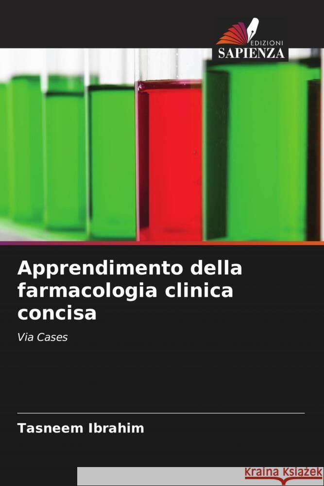 Apprendimento della farmacologia clinica concisa Ibrahim, Tasneem 9786206462842