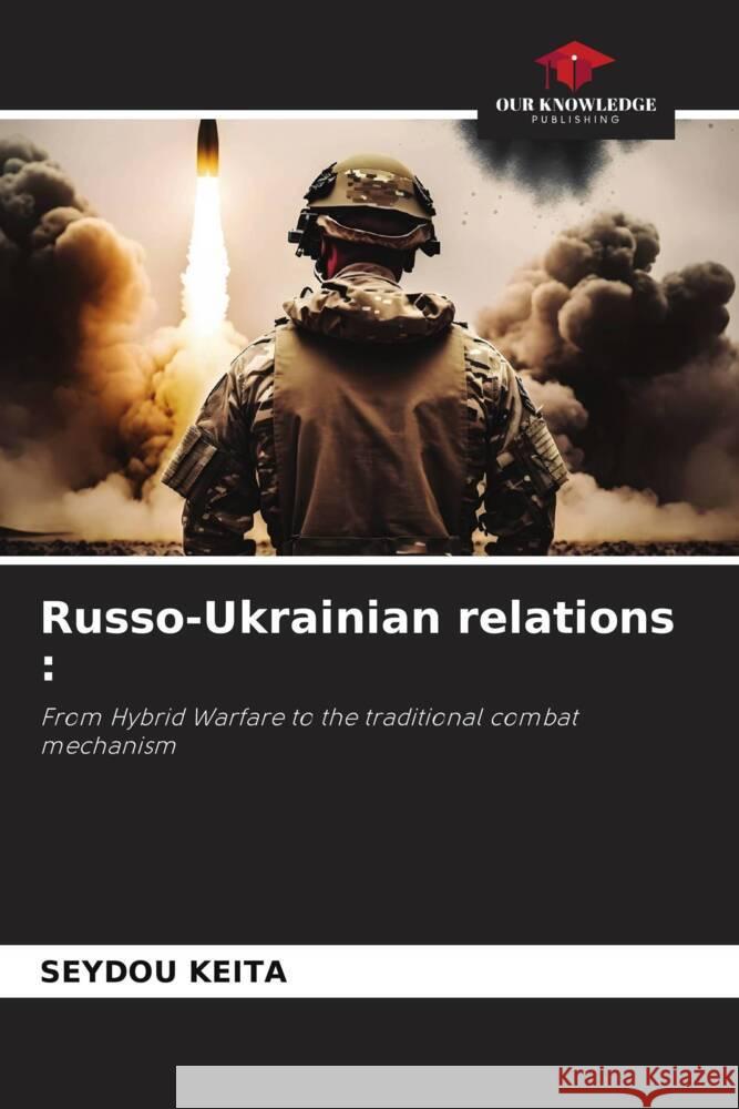 Russo-Ukrainian relations : Keïta, Seydou 9786206462934