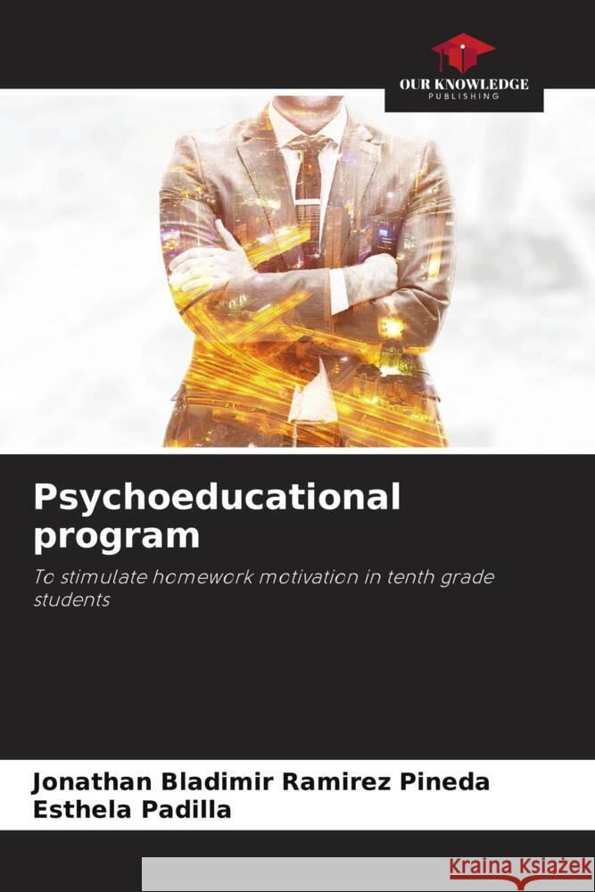 Psychoeducational program Ramirez Pineda, Jonathan Bladimir, Padilla, Esthela 9786206463023 Our Knowledge Publishing