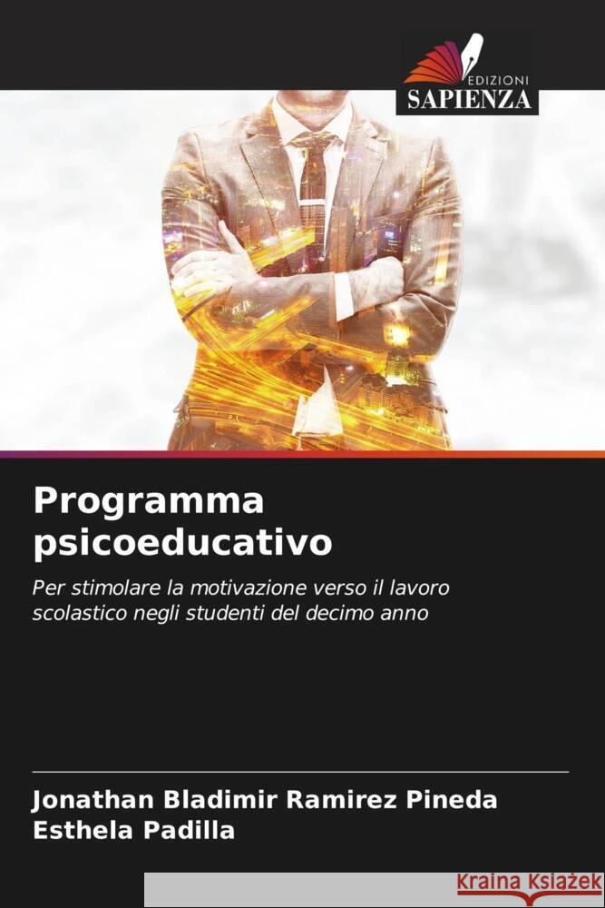 Programma psicoeducativo Ramirez Pineda, Jonathan Bladimir, Padilla, Esthela 9786206463030 Edizioni Sapienza