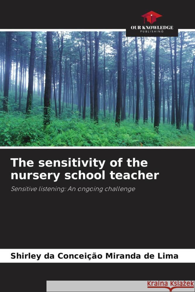 The sensitivity of the nursery school teacher Miranda de Lima, Shirley da Conceição 9786206463184 Our Knowledge Publishing