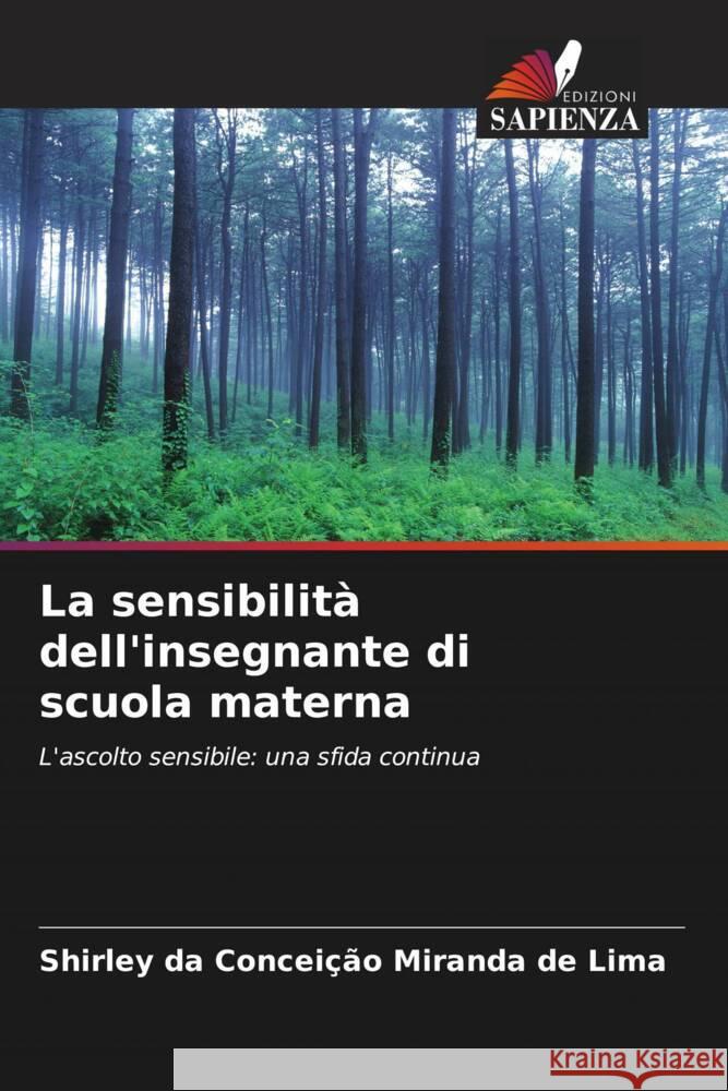 La sensibilità dell'insegnante di scuola materna Miranda de Lima, Shirley da Conceição 9786206463221 Edizioni Sapienza