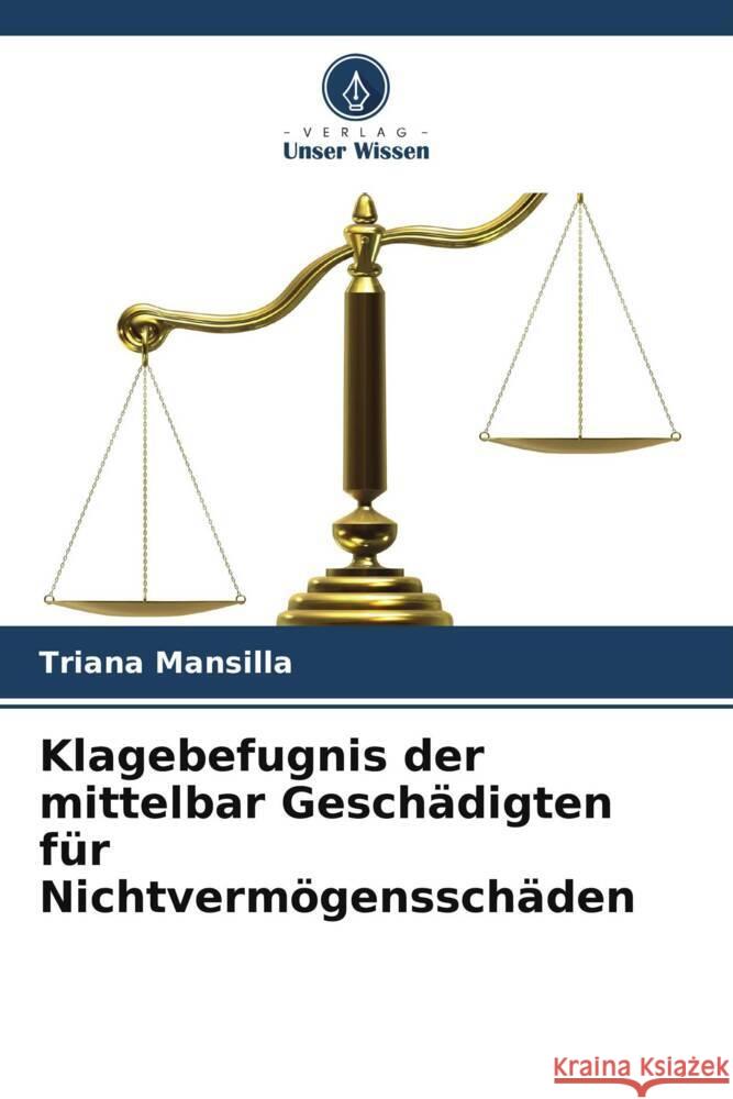 Klagebefugnis der mittelbar Geschädigten für Nichtvermögensschäden Mansilla, Triana 9786206463658