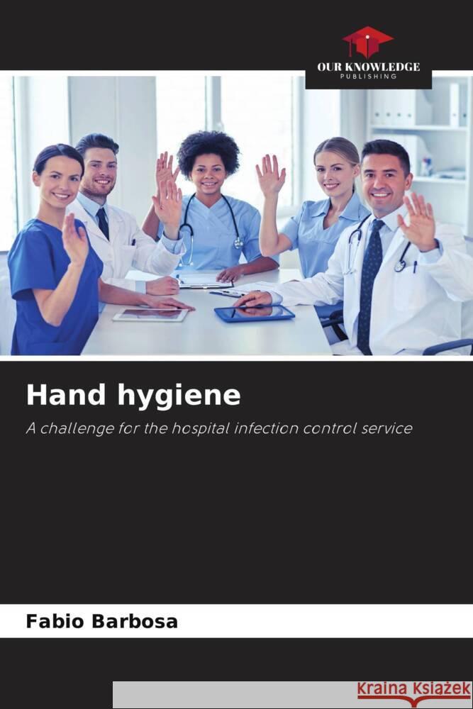 Hand hygiene Barbosa, Fabio 9786206463849