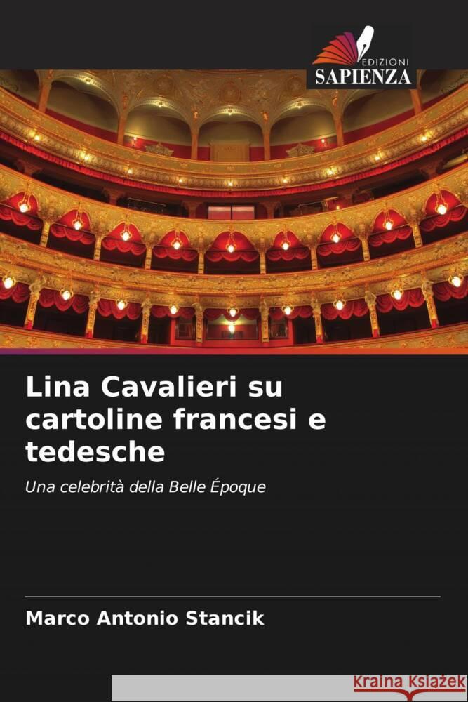 Lina Cavalieri su cartoline francesi e tedesche Stancik, Marco Antonio 9786206464396